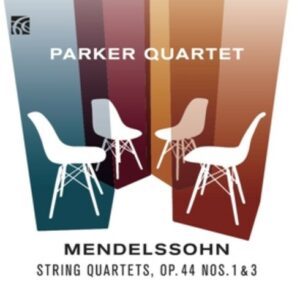 Felix Mendelssohn: String Quartets Op.44 Nos 1 - Parker Quartet