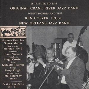 A Tribute to the Original Crane River Jazz Band - Sonny Morris and the Ken Coyler Trust