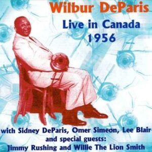 Live In Canada 1956 - Wilbur De Paris