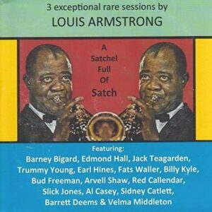 A Satchel Full Of Satch - Louis Armstrong