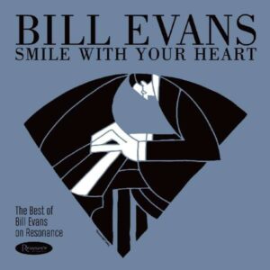 Smile With Your Heart - Bill Evans