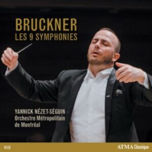 Bruckner: Les 9 Symphonies - Yannick Nezet-Seguin