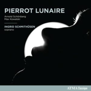 Schönberg / Kowalski: Pierrot Lunaire - Schmithüsen