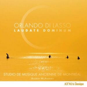 Lasso: Laudate Dominum - Studio De Musique Ancienne De Montréal