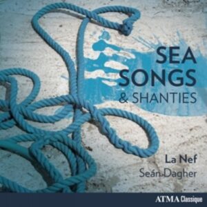 Sea Songs & Shanties - La Nef