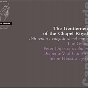 Byrd / Whyte / Tallis: The Gentleman Of The Chapel Royale