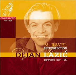 Ravel: Retrospection - Lazic
