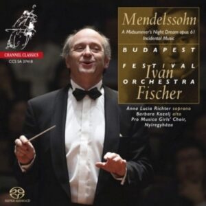 Felix Mendelssohn: A Midsummer Nights Dream Opus 61 - Ivan Fischer