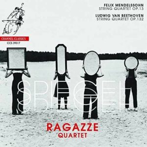 Beethoven / Mendelssohn: Spiegel - Ragazze Quartet