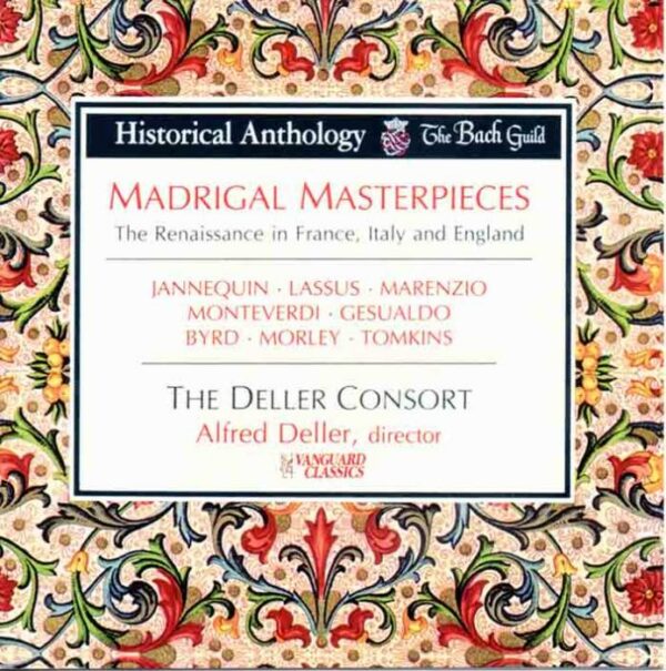 Madrigal Masterpieces : La Renaissance en France, Italie et Angleterre. Consort Alfred Deller.