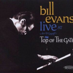 Live at Art D'Lugoff's Top of the Gate - Bill Evans