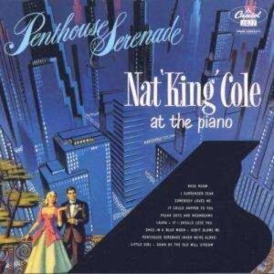 Penthouse Serenade - Nat King Cole