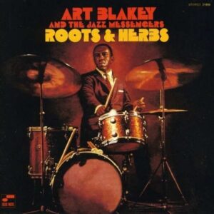 Roots & Herbs - Art Blakey