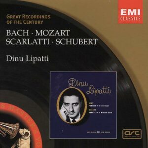 Bach / Scarlatti / Mozart / Schubert: Piano Recital - Dinu Lipatti