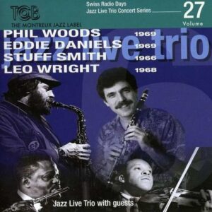 Swiss Radio Days Vol. 27, Jazz Live Trio - Phil Woods