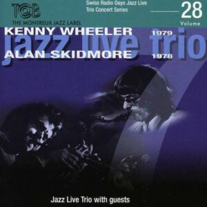 Swiss Radio Days Vol. 28, Jazz Live Trio - Kenny Wheeler