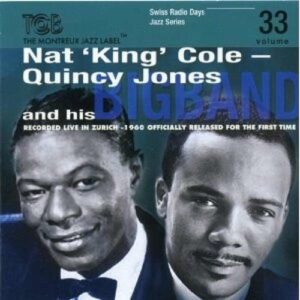 Swiss Radio Days Vol. 33 - Nat 'King' Cole
