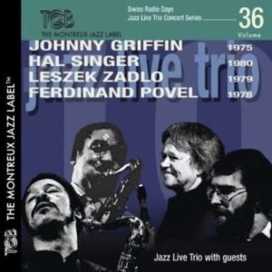 Swiss Radio Days Vol. 36, Jazz Live Trio - Johnny Griffin