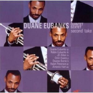 Second Take - Duane Eubanks Quintet & Sextet