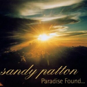 Paradise Found ... - Sandy Patton