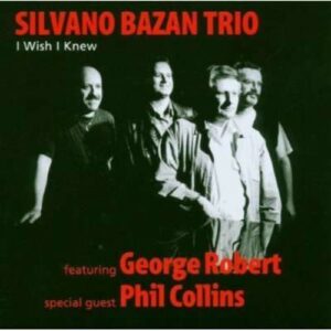 I Wish I Knew - Silvano Bazan Trio