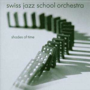 Shades Of Time - Swiss Jazz School Orchestra