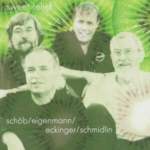 Sweet Relief - Schöb / Eigenmann / Eckinger / Schmidlin