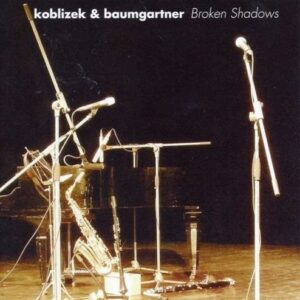 Broken Shadows - Koblizek & Baumgartner