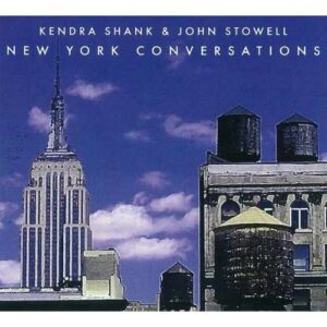 New York Conversations - Kendra Shank & John Stowell