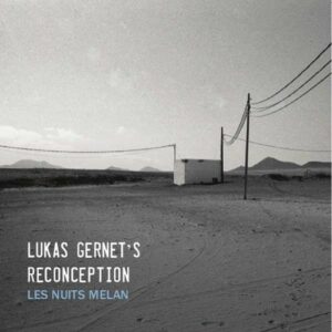 Les Nuits Melan - Lukas Gernet
