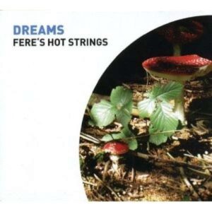 Dreams - Fere's Hot Strings
