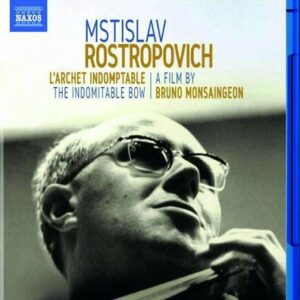 Rostropovich, The Indomitable Bow - Bruno Monsaingeon