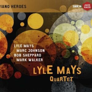 The Ludwigsburg Concert - Lyle Mays Quartet