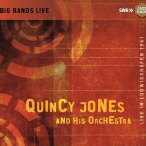 Live In Ludwigshafen 1961 - Quincy Jones And His Orchestra