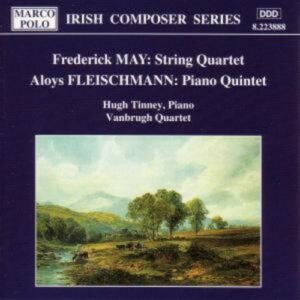 Frederick May & Aloys Fleischmann: Chamber Works - Vanbrugh Quartet