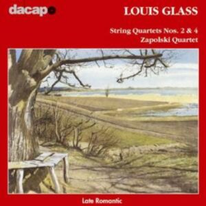 Louis Glass: String Quartets - Zapolski Quartett