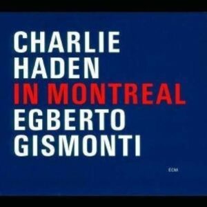 In Montreal - Haden / Gismonti