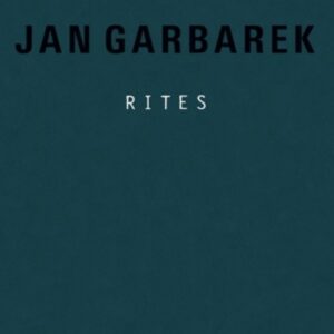 Rites - Jan Garbarek
