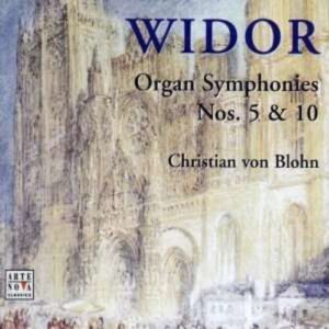 C.M Widor: Organ Symphonies Nos.5 & 10