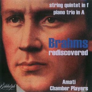 Brahms: String Quintet / Piano Trio - Amati Chamber Players