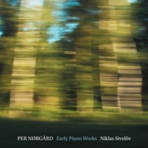 Per Norgard: Early Piano Works - Niklas Sivelov