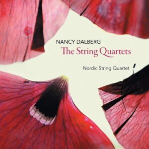 Nancy Dalberg: The String Quartets - Nordic String Quartet