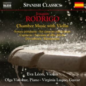 Joaquin Rodrigo: Chamber Music With Violin - Eva Leon