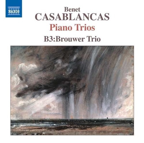 Benet Casablancas: Piano Trios - B3:Brouwer Trio