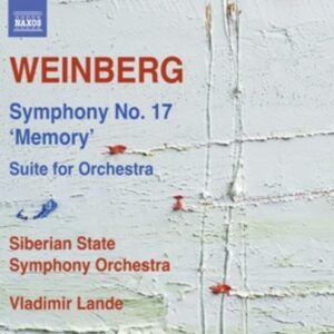 Mieczyslaw Weinberg: Symphony No. 17,  'Memory' Suite For Orchestra