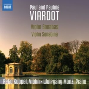 Paul & Pauline Viardot: Violin Sonatas Nos. 1-3 - Reto Kuppel