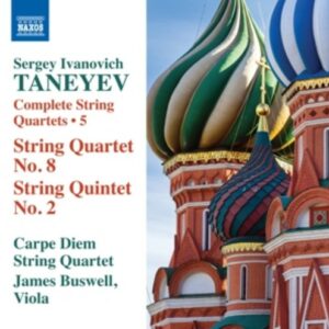 Sergey Ivanovich Taneyev: Complete String Quartets - Carpe Diem String Quartet