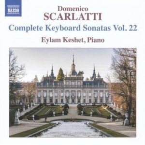 Domenico Scarlatti: Complete Keyboard Sonatas, Vol. 22 - Eylam Keshet