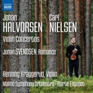 Halvorsen / Nielsen / Svendsen: Violin Concerto - Henning Kraggerud
