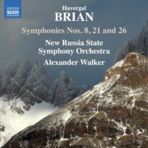Brian: Symphonies Nos. 8, 21 And 26 - Alexander Walker